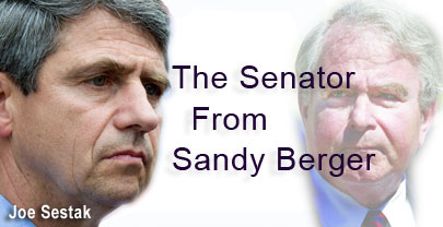 The Senator from Sandy Berger
