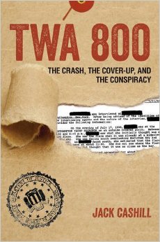Jack Cashill's newest book: “TWA 800: The Crash, The Conspiracy, and The Cover-Up"