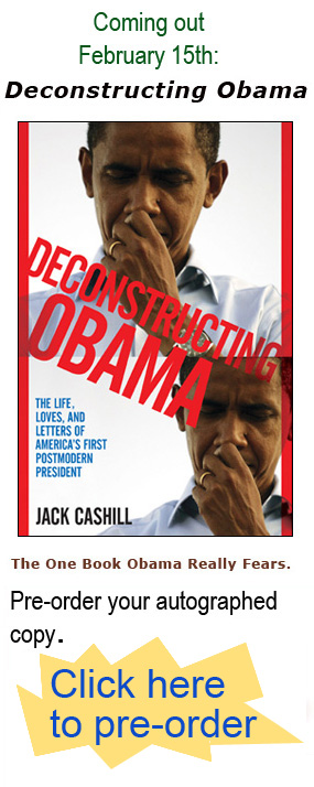Pre-order "Deconstructing Obama by Jack Cashill