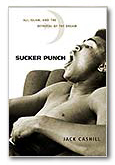 Cover of Jack Cashill's book, "Sucker Punch: The Hard Left Hook that Dazed Ali and Killed King's Dream"