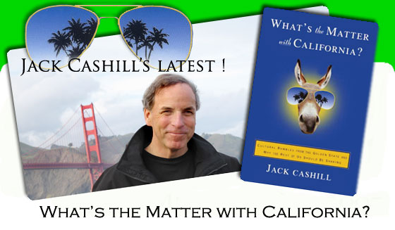 What's the Matter with California, the book by Jack Cashill
